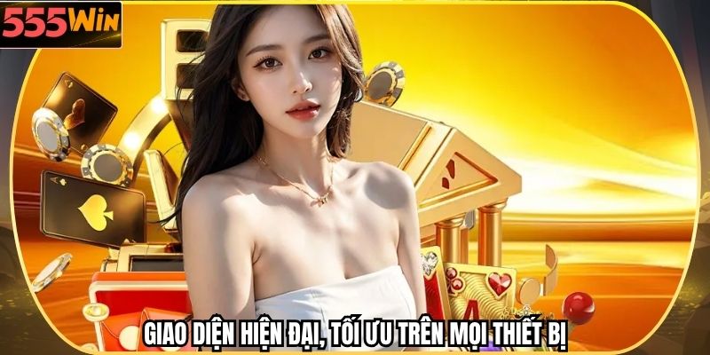 Giao diện hiện đại, tối ưu trên mọi thiệt bị